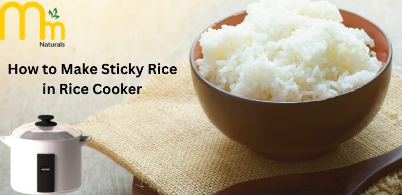 How to Make Sticky Rice in Rice Cooker