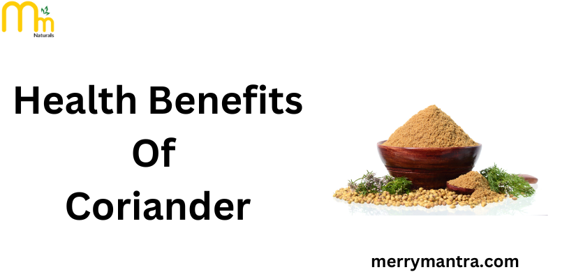 Health Benefits Of Coriander